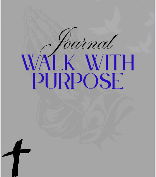Walk with Purpose: A 30-Day Guided Faith Journal